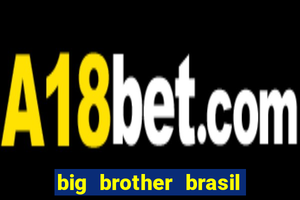 big brother brasil 777 plataforma